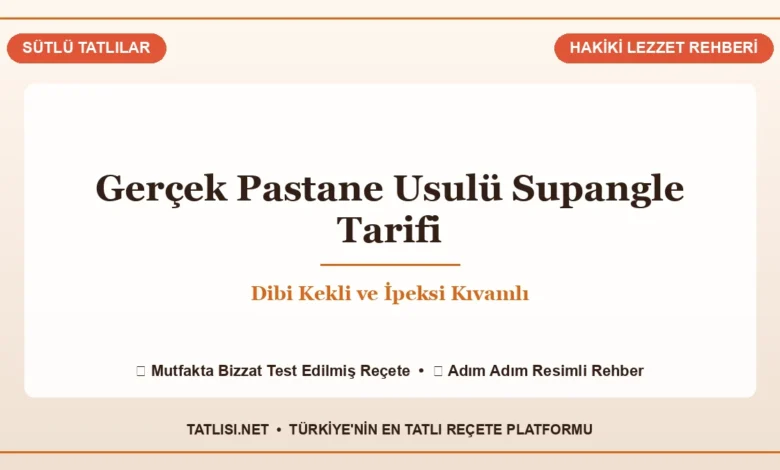Gerçek Pastane Usulü Supangle Tarifi: Dibi Kekli ve İpeksi Kıvamlı Tarifi ve Sunumu, Tatlisi.net